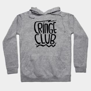 Cringe Club Hoodie